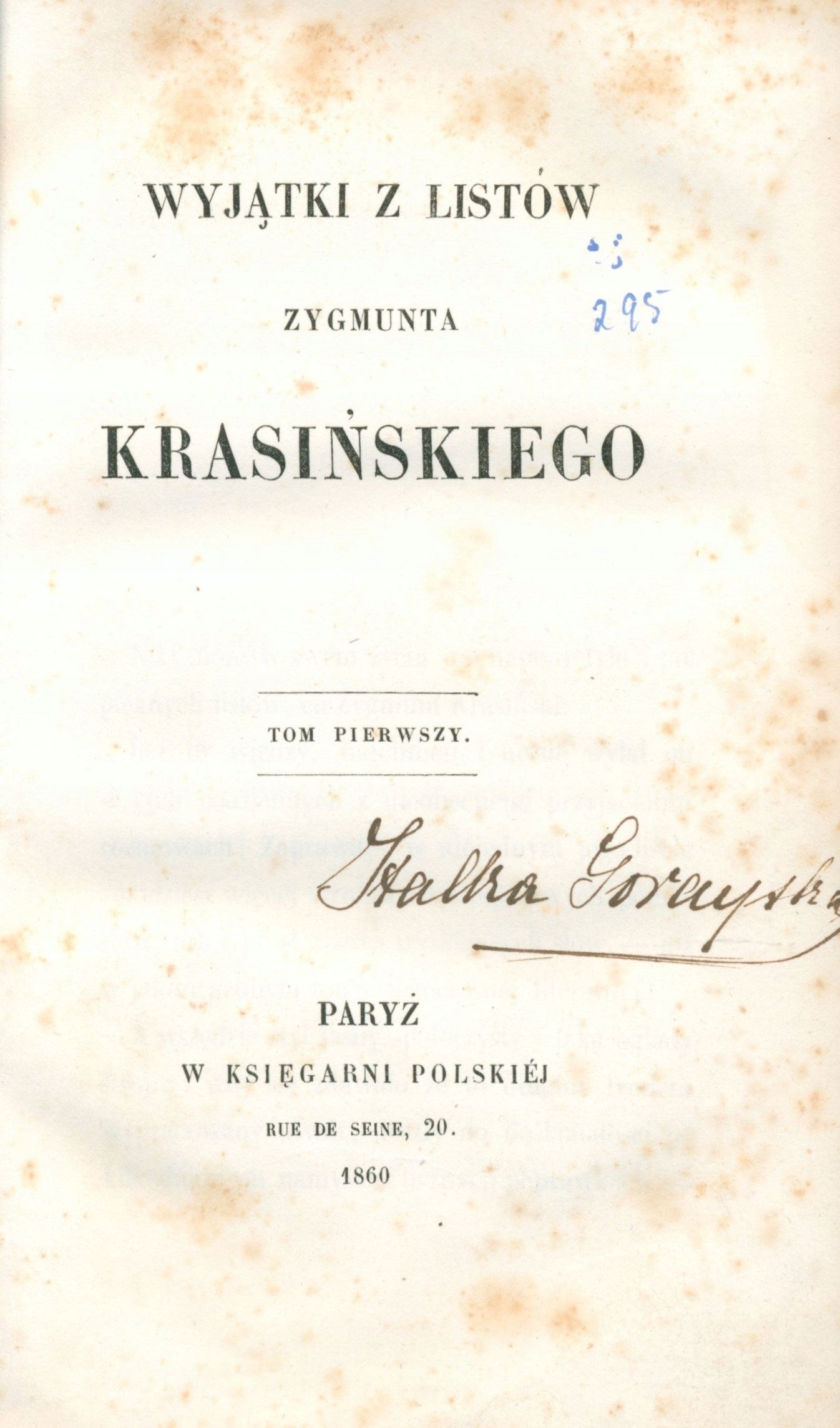 Wyjątki z listów Zygmunta Krasińskiego t. I Zygmunt Krasiński[1680]