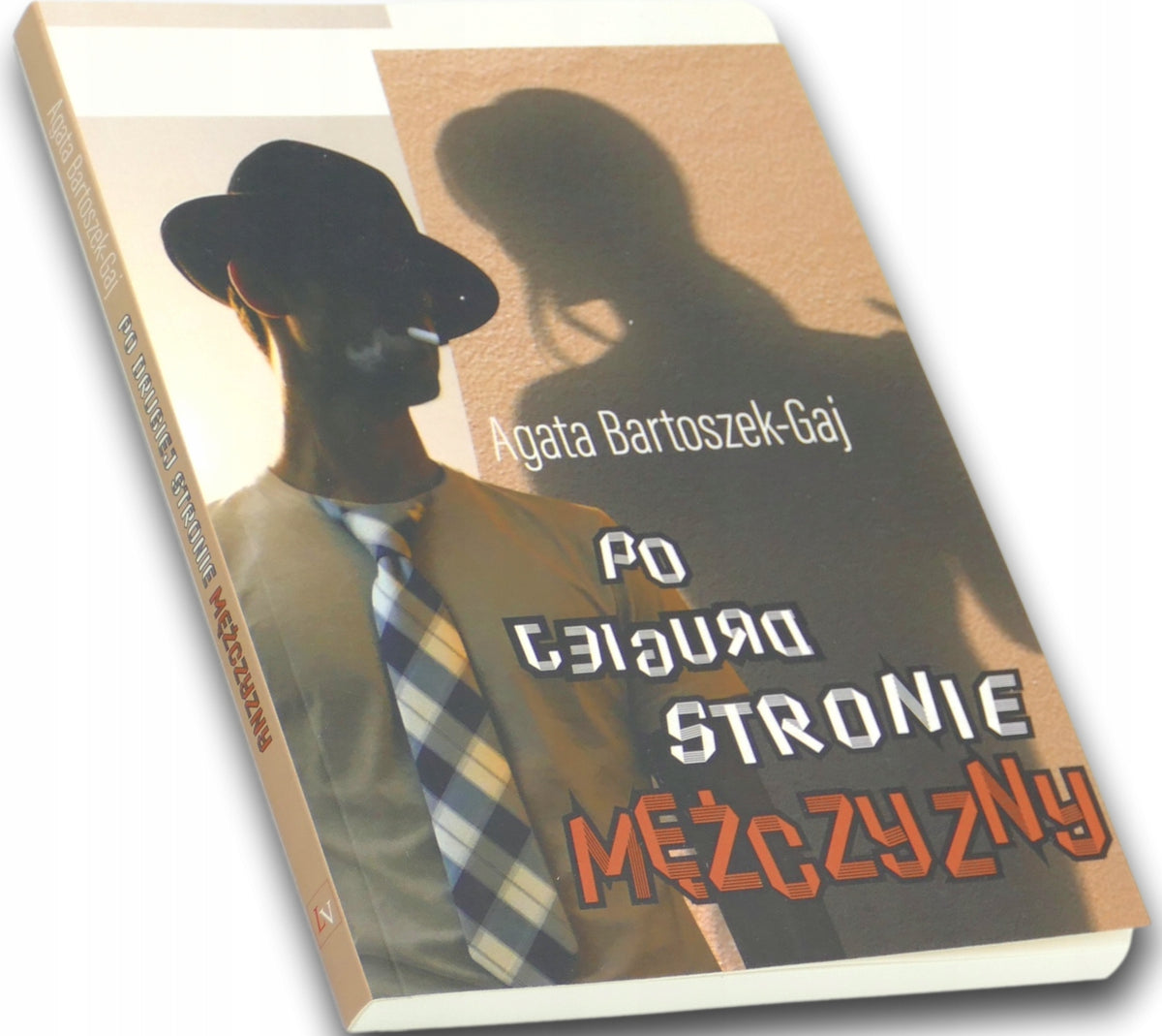 Po drugiej stronie mężczyzny, Agata Bartoszek-Gaj