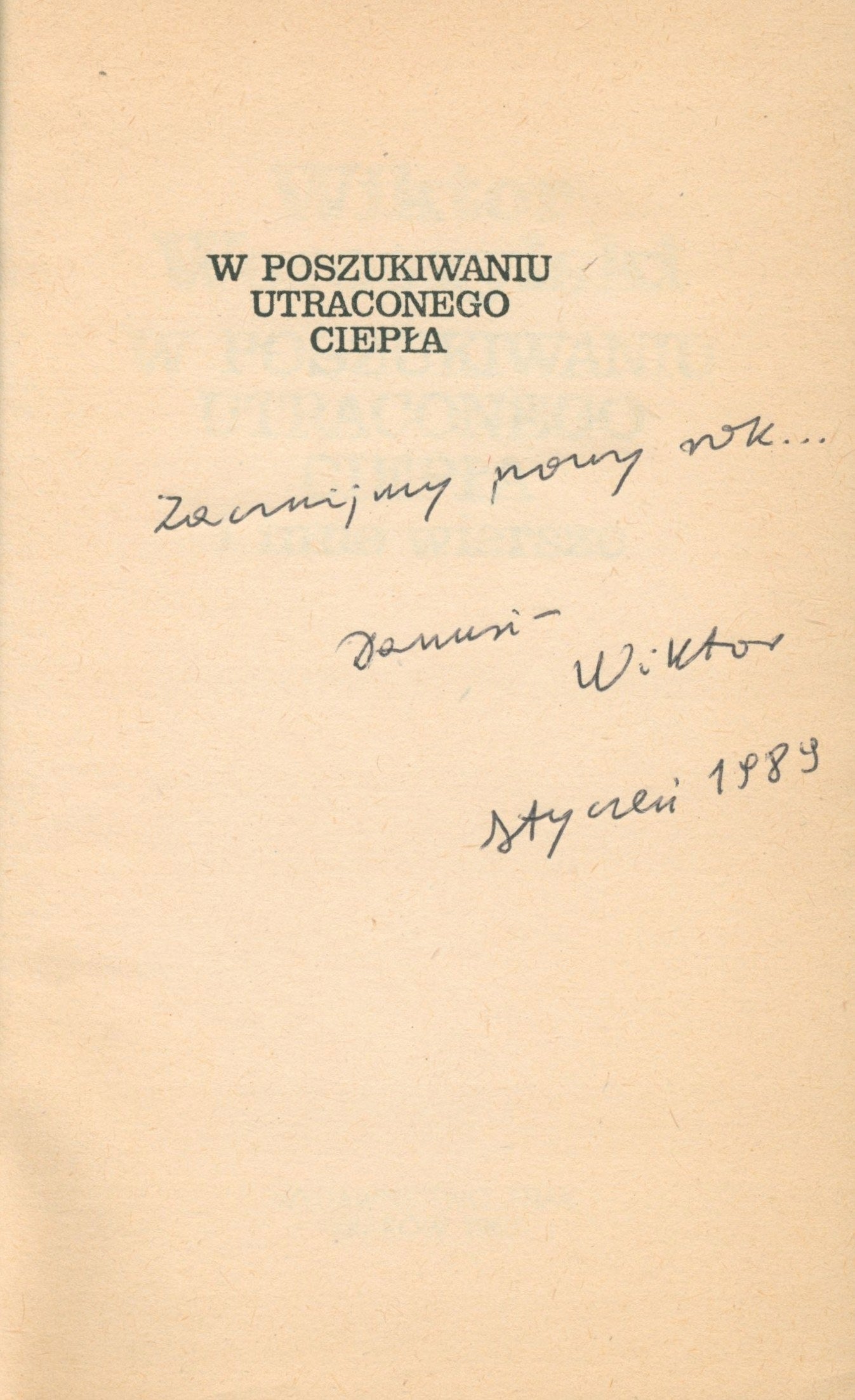 W poszukiwaniu straconego ciepła (...) Woroszylski [dedykacja odautorska]