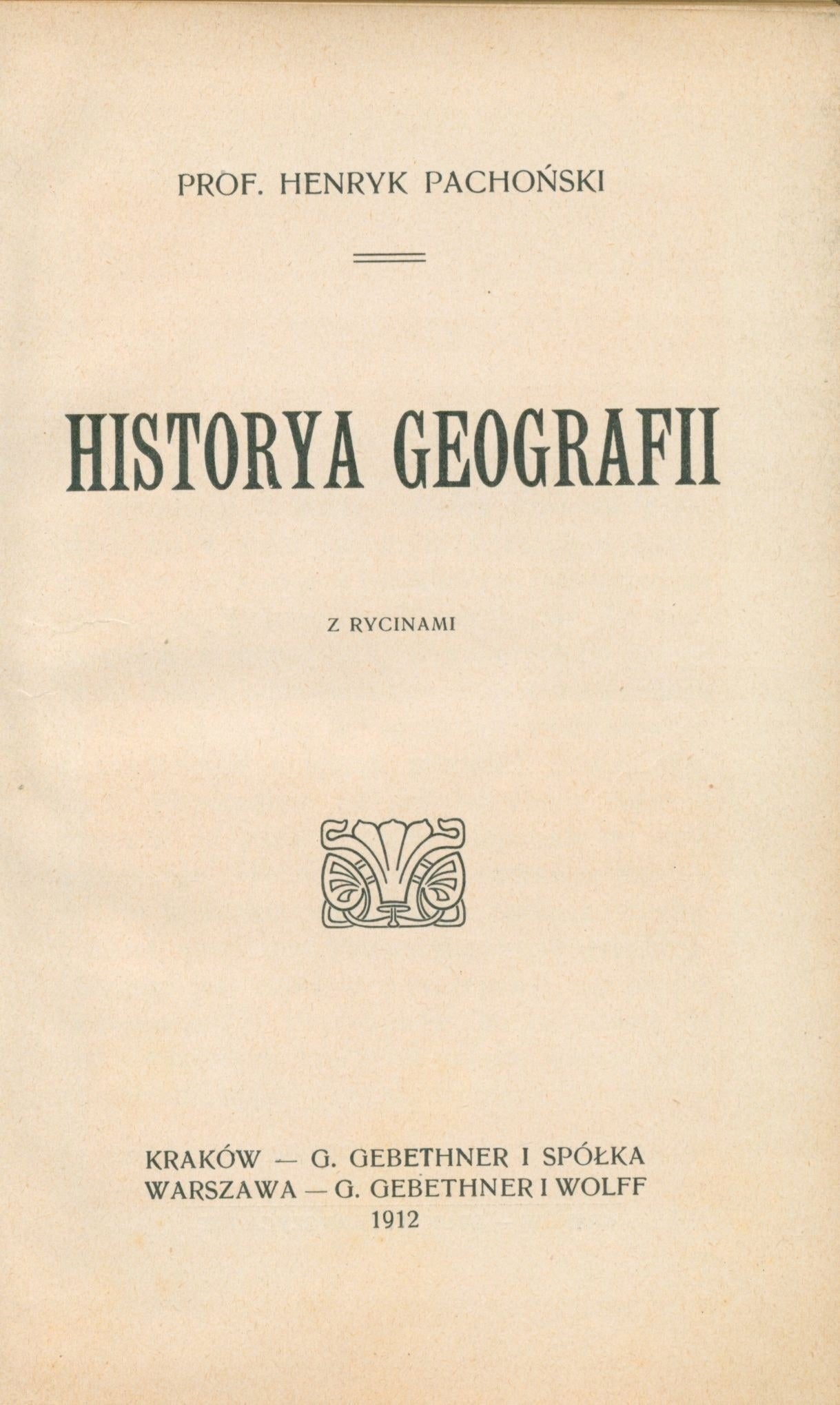Historya geografii, Pachoński Henryk [Kraków 1912]
