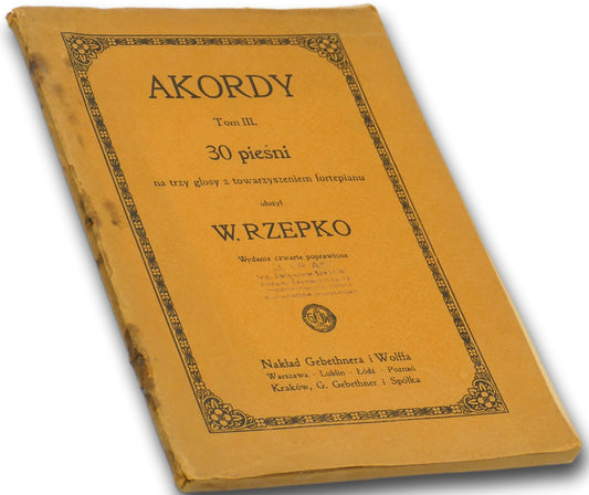 Akordy tom III. 30 pieśni na trzy głosy W. Rzepko [wydanie IV, ca 1920]