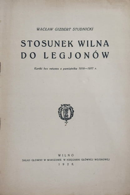 Stosunek Wilna do Legjonów W. G. Studnicki [Wydanie przedwojenne]