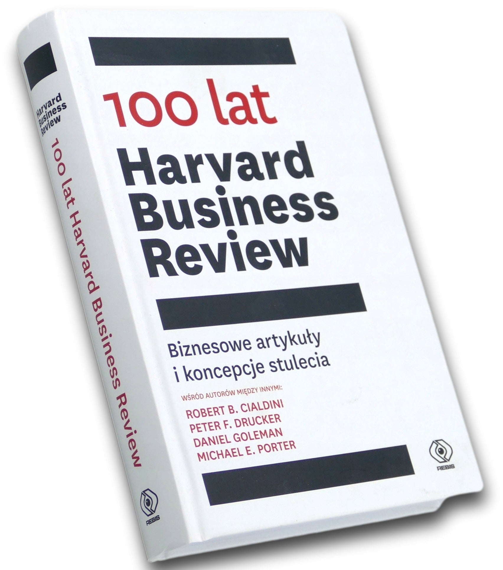 100 lat "Harvard Business Review" Biznesowe artykuły i koncepcje stulecia