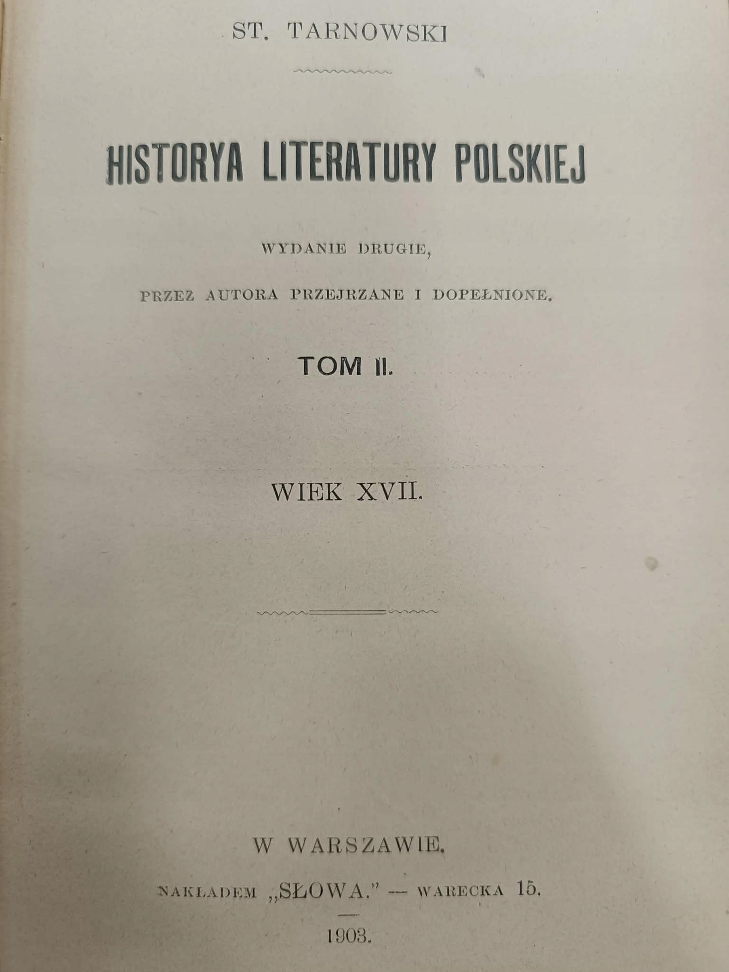 Historya literatury polskiej St. Tarnowski T. 2- Wiek XVII, T. 3-Wiek XVIII