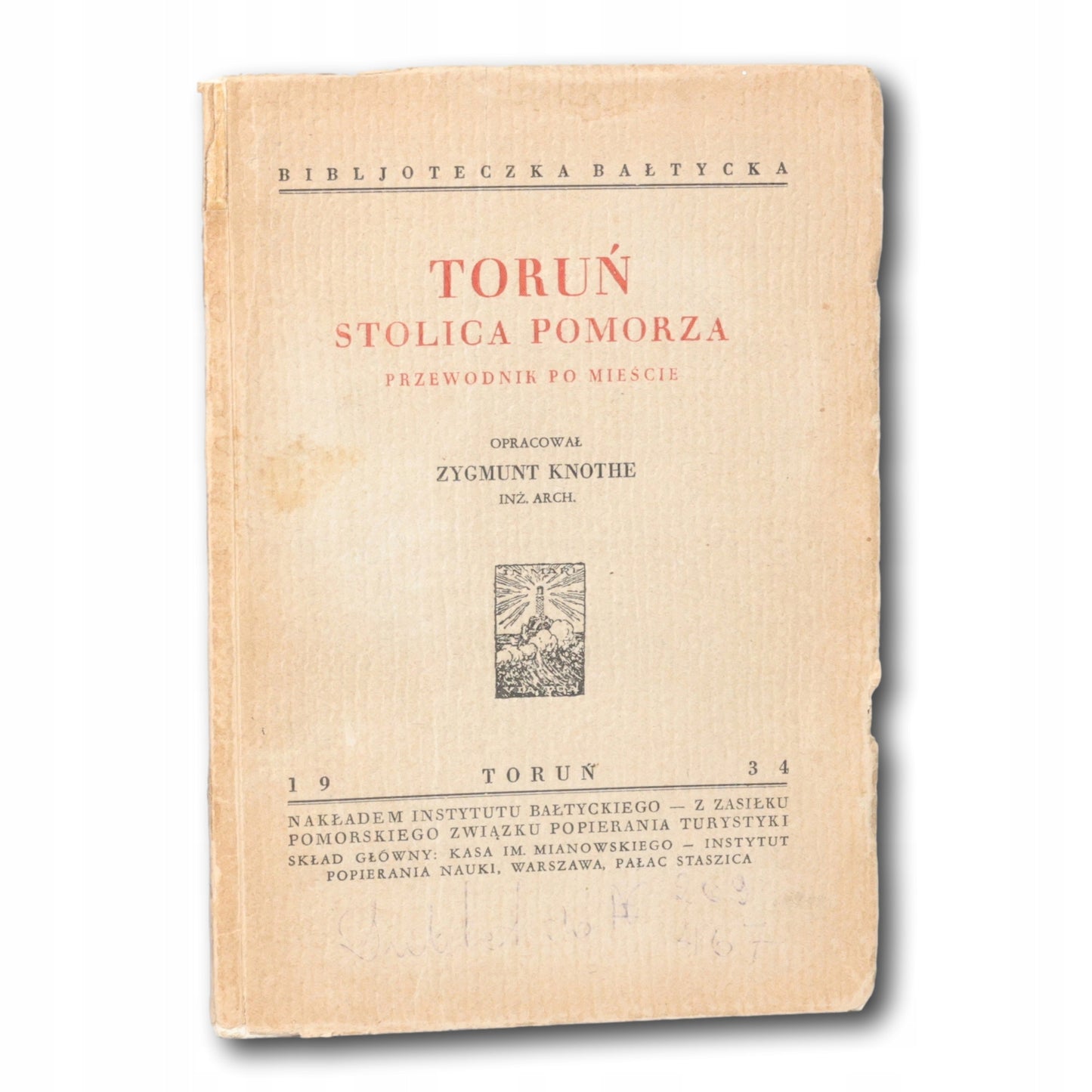 Toruń, stolica Pomorza [Bibljoteczka Bałtycka][Toruń 1934]