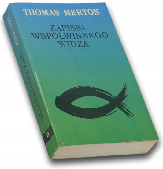 ZAPISKI WSPÓŁWINNEGO WIDZA, THOMAS MERTON