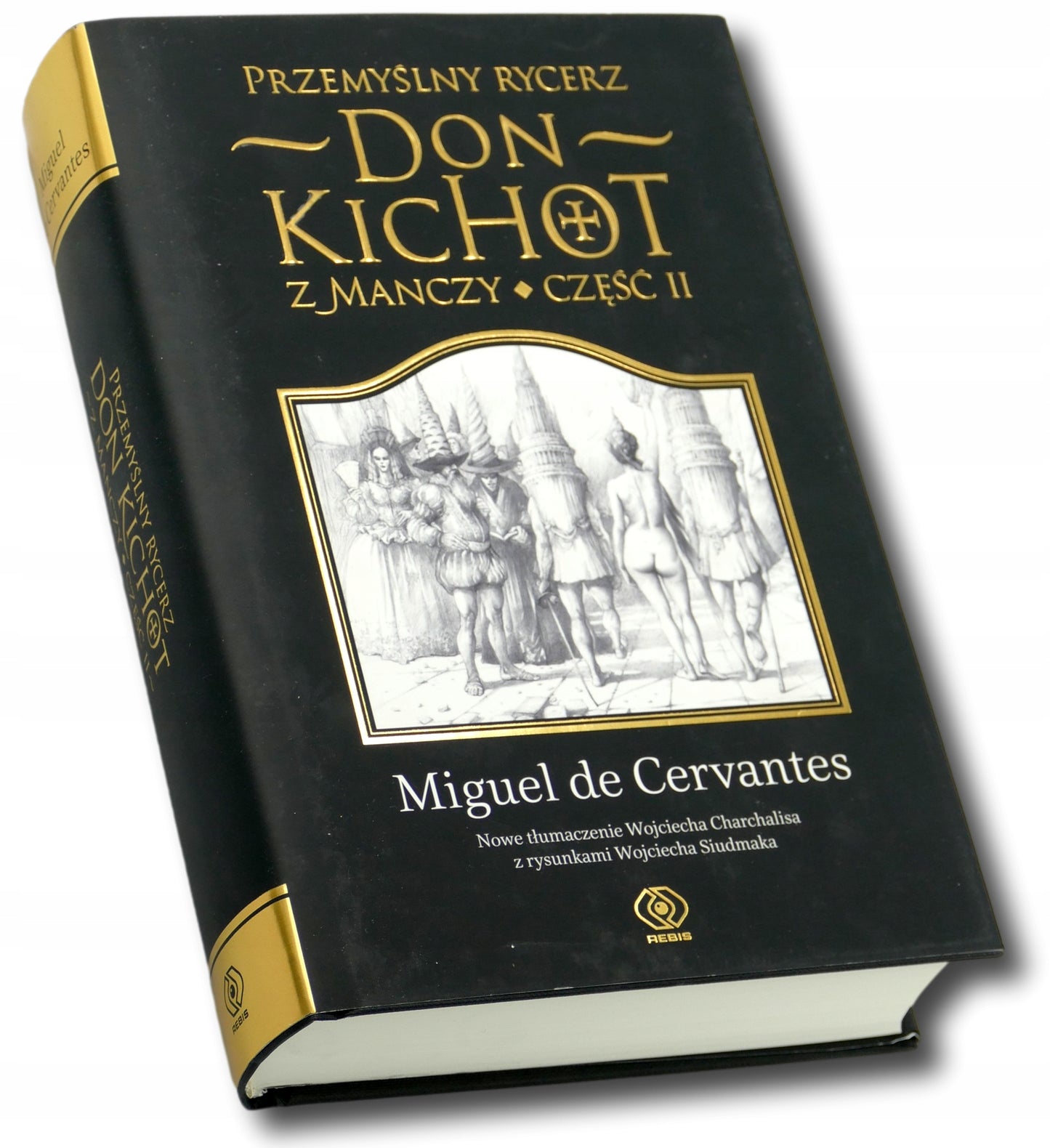 Przemyślny rycerz don Kichot z Manczy Część II Miguel de Cervantes Saavedra