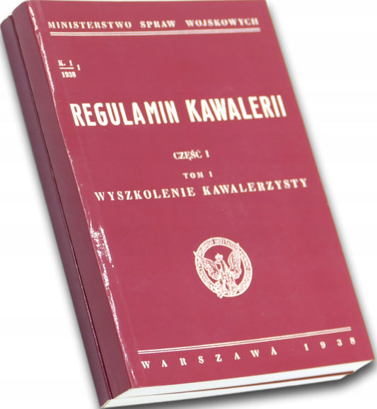 Regulamin kawalerii, T. 1, 2, Wyszkolenie kawalerzysty, Musztra... [1938]