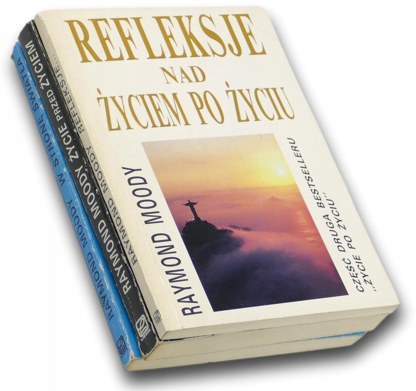 Raymond Moody x3 Życie przed życiem, W stronę światła, Refleksje nad życiem
