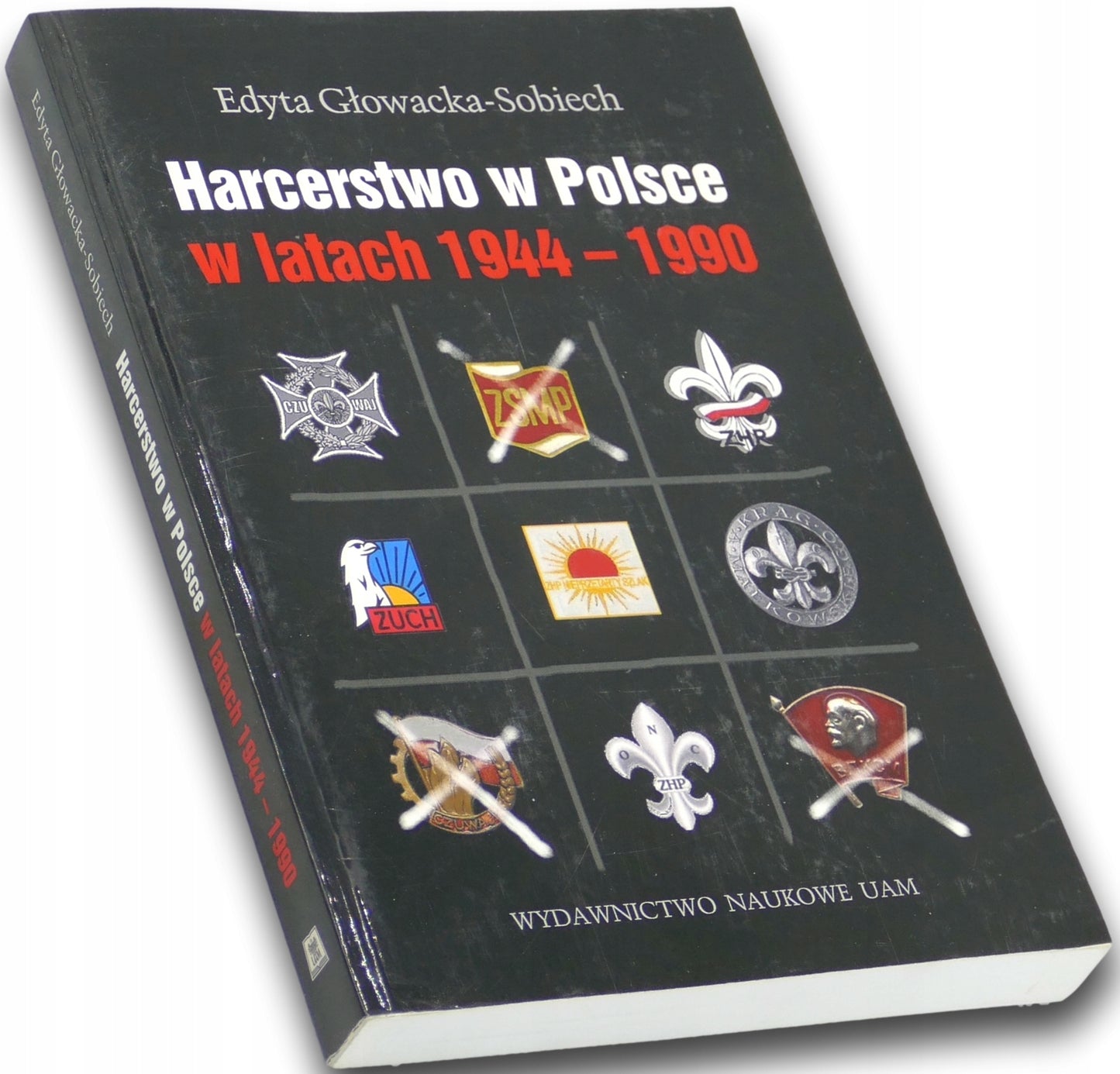 Harcerstwo w Polsce w latach 1944-1990 Edyta Głowacka-Sobiech