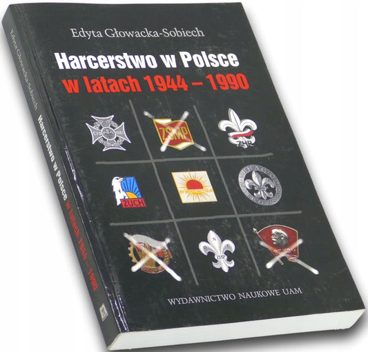 Harcerstwo w Polsce w latach 1944-1990 Edyta Głowacka-Sobiech