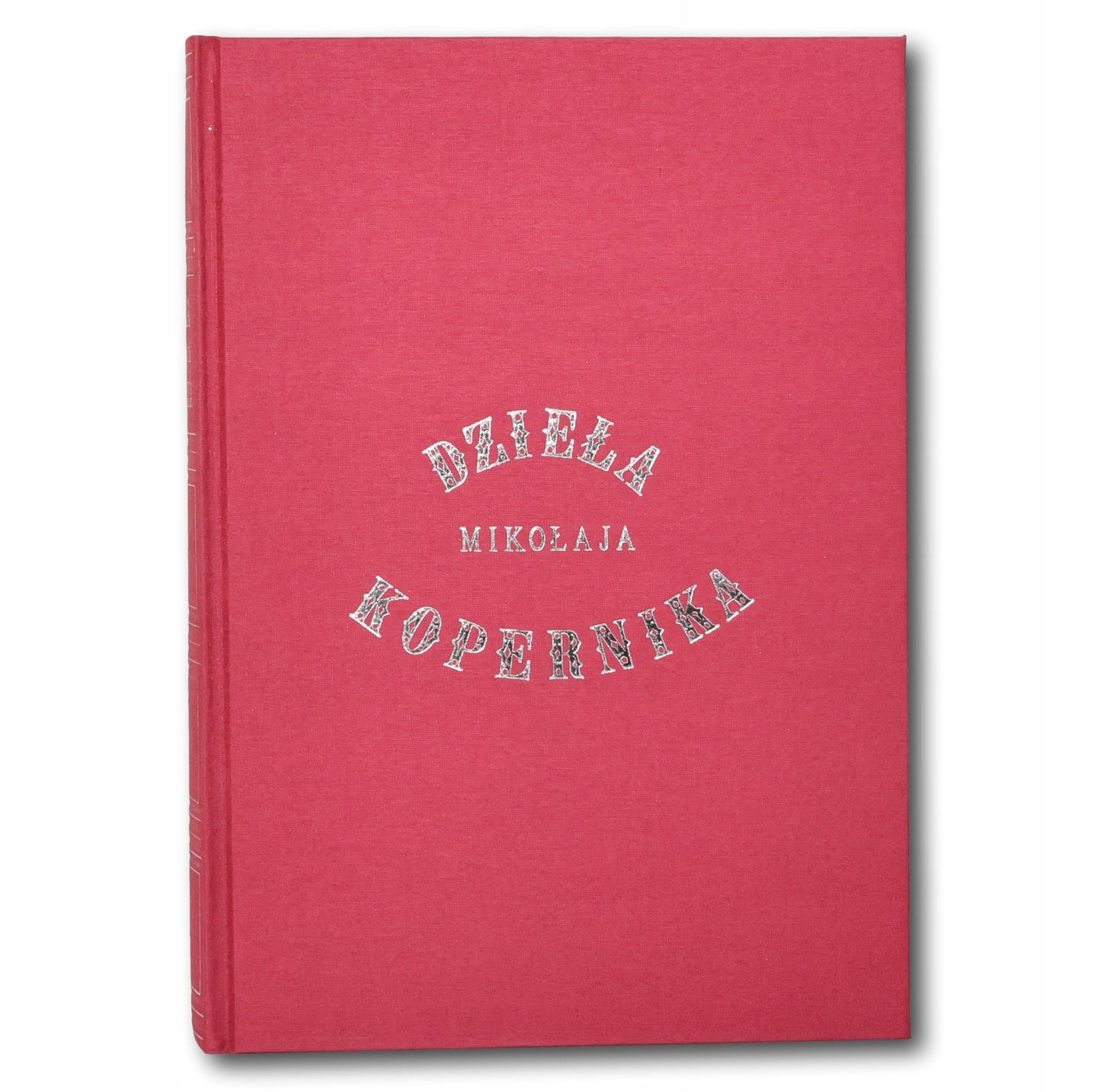 Dzieła Mikołaja Kopernika [reprint dzieła z 1854 roku][kartonowe etu]