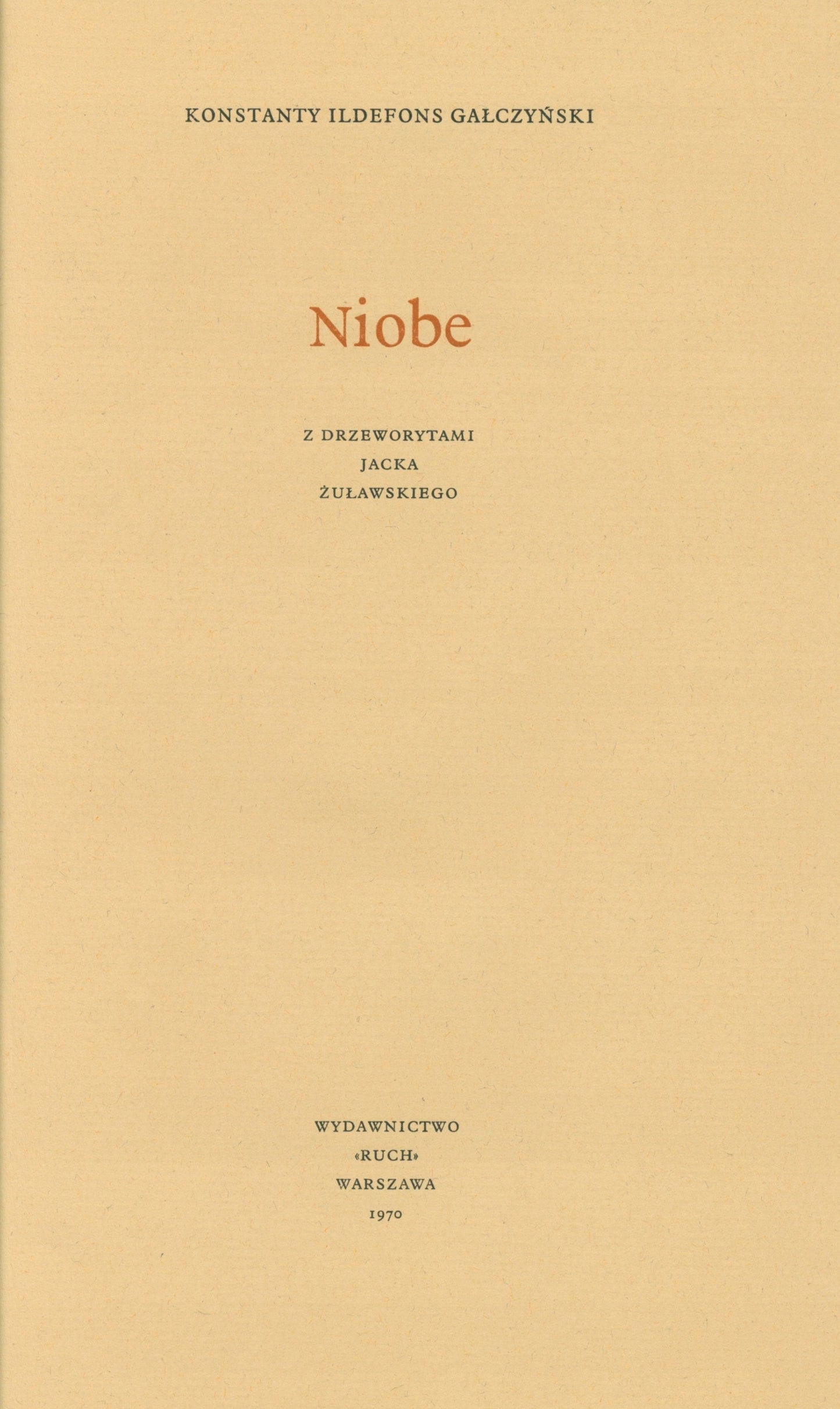 Gałczyński Ildefons Konstanty Niobe z drzeworytami Jacka Żuławskiego [1970]