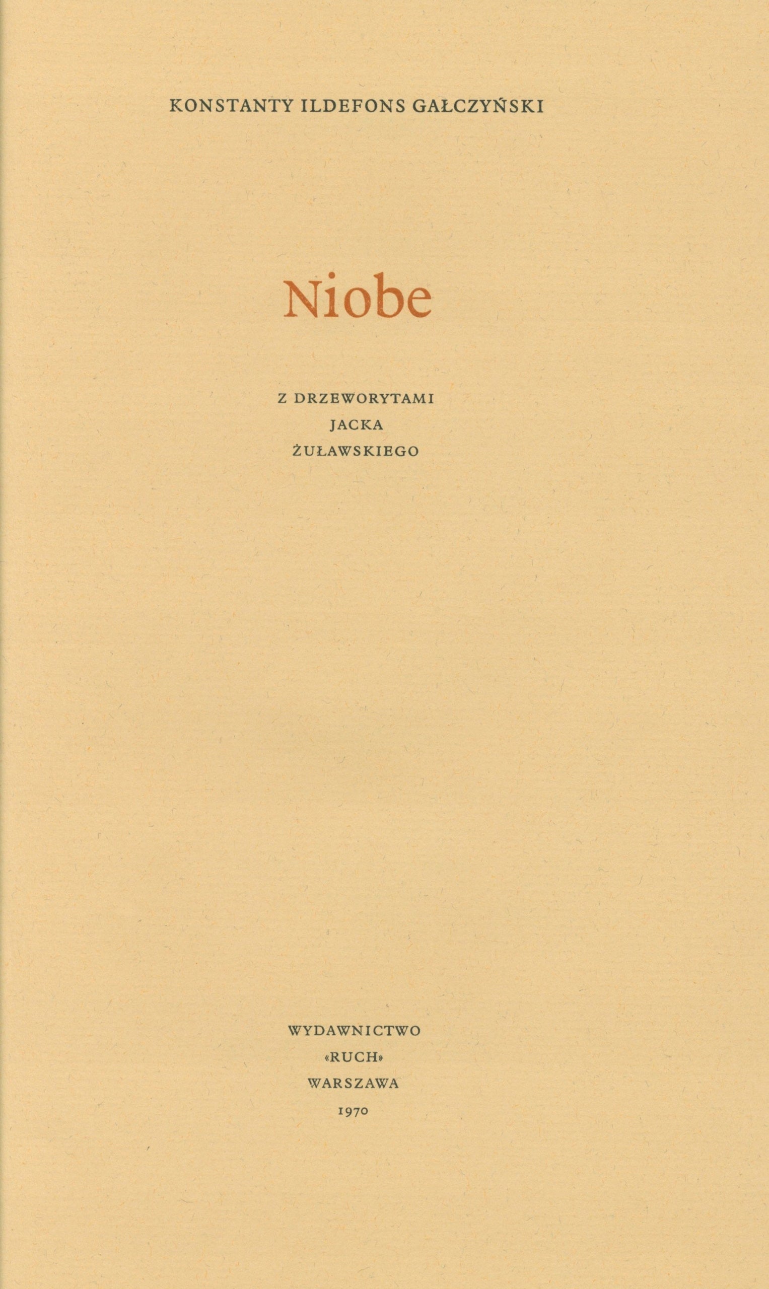 Gałczyński Ildefons Konstanty Niobe z drzeworytami Jacka Żuławskiego [1970]