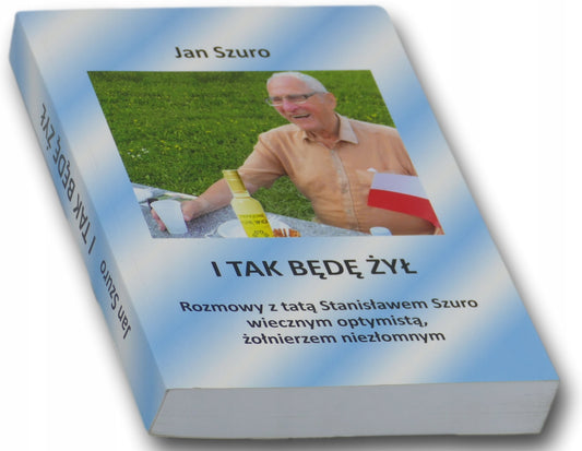 I tak będę żył Jan Szuro