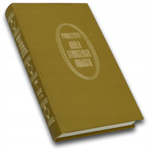 PAMIĘTNIKI KRÓLA STANISŁAWA AUGUSTA T. I CZ. I [reprint z 1915]