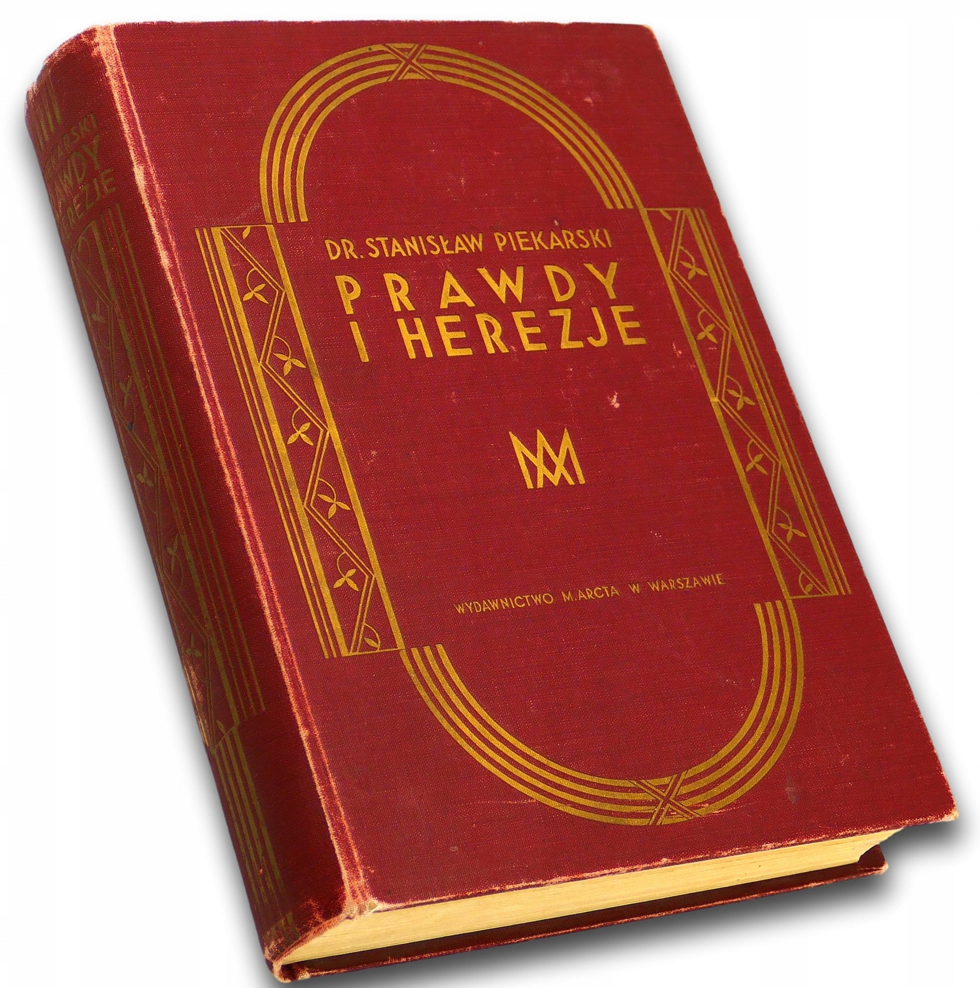 Prawdy i herezje. Encyklopedia wierzeń wszystkich ludów-S. Piekarski 1930 r