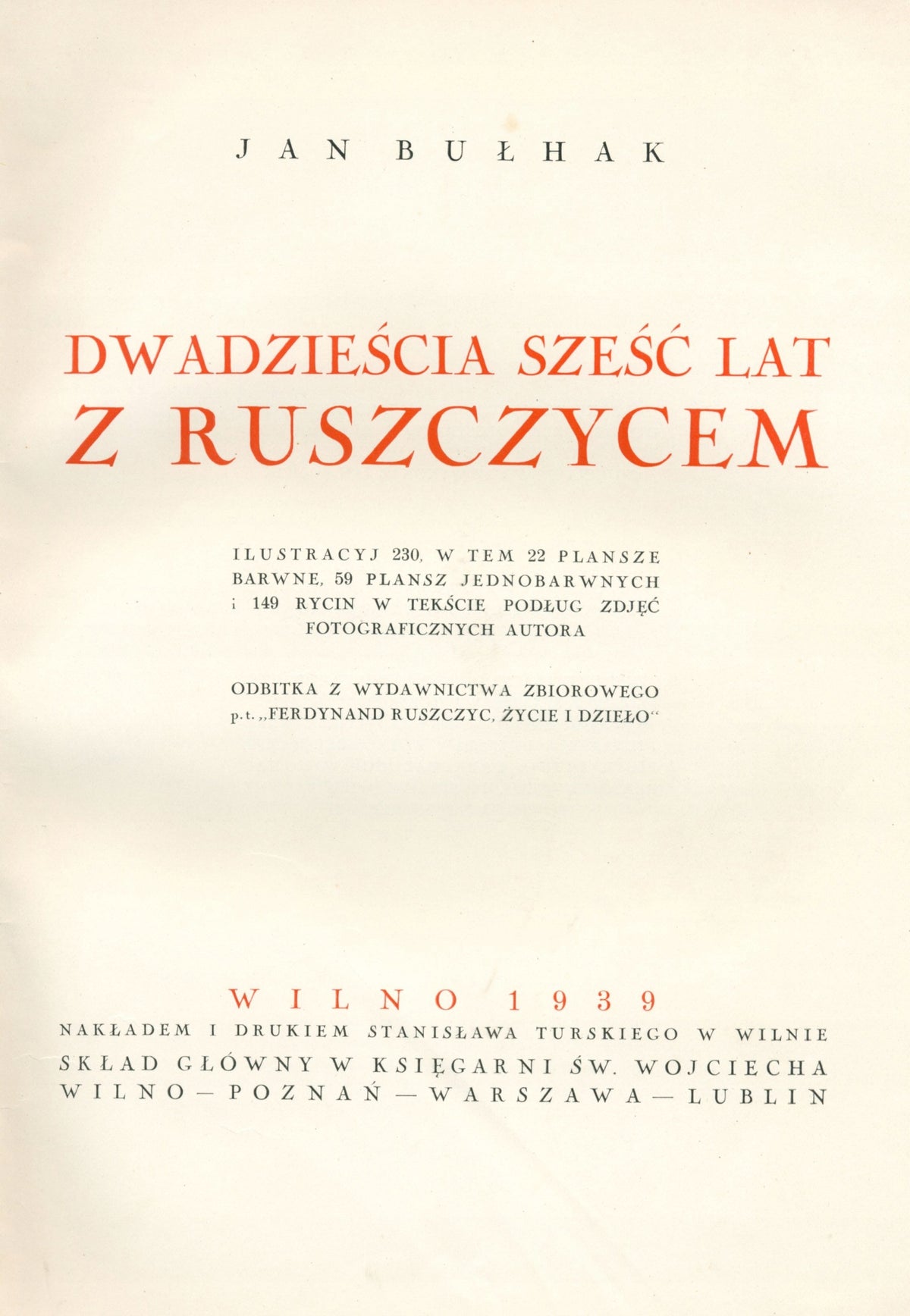 Dwadzieścia sześć lat z Ruszczycem, Jan Bułhak