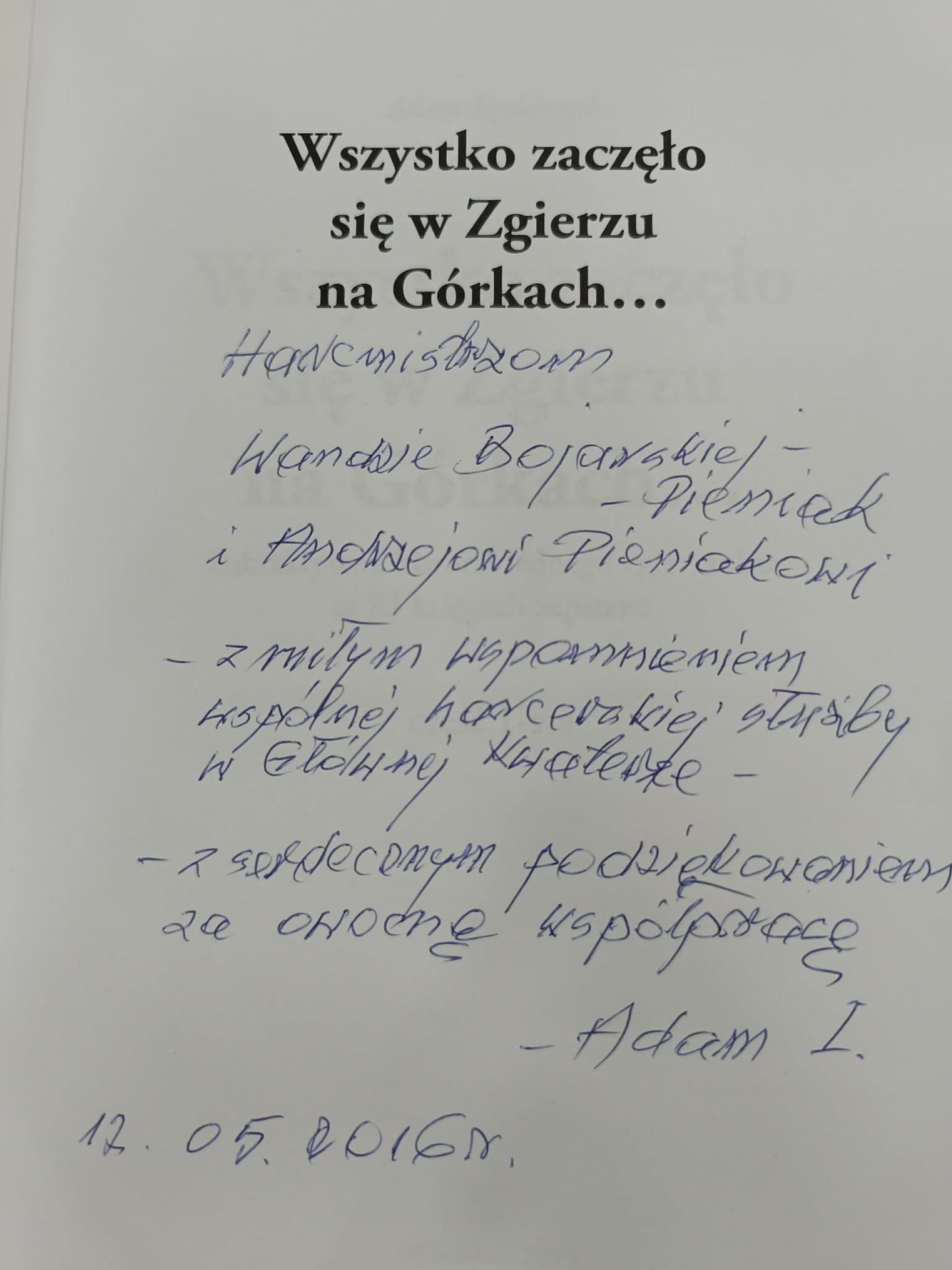 Wszystko zaczęło się w Zgierzu na górkach, A. Izydorczyk [dedykacja Autora]