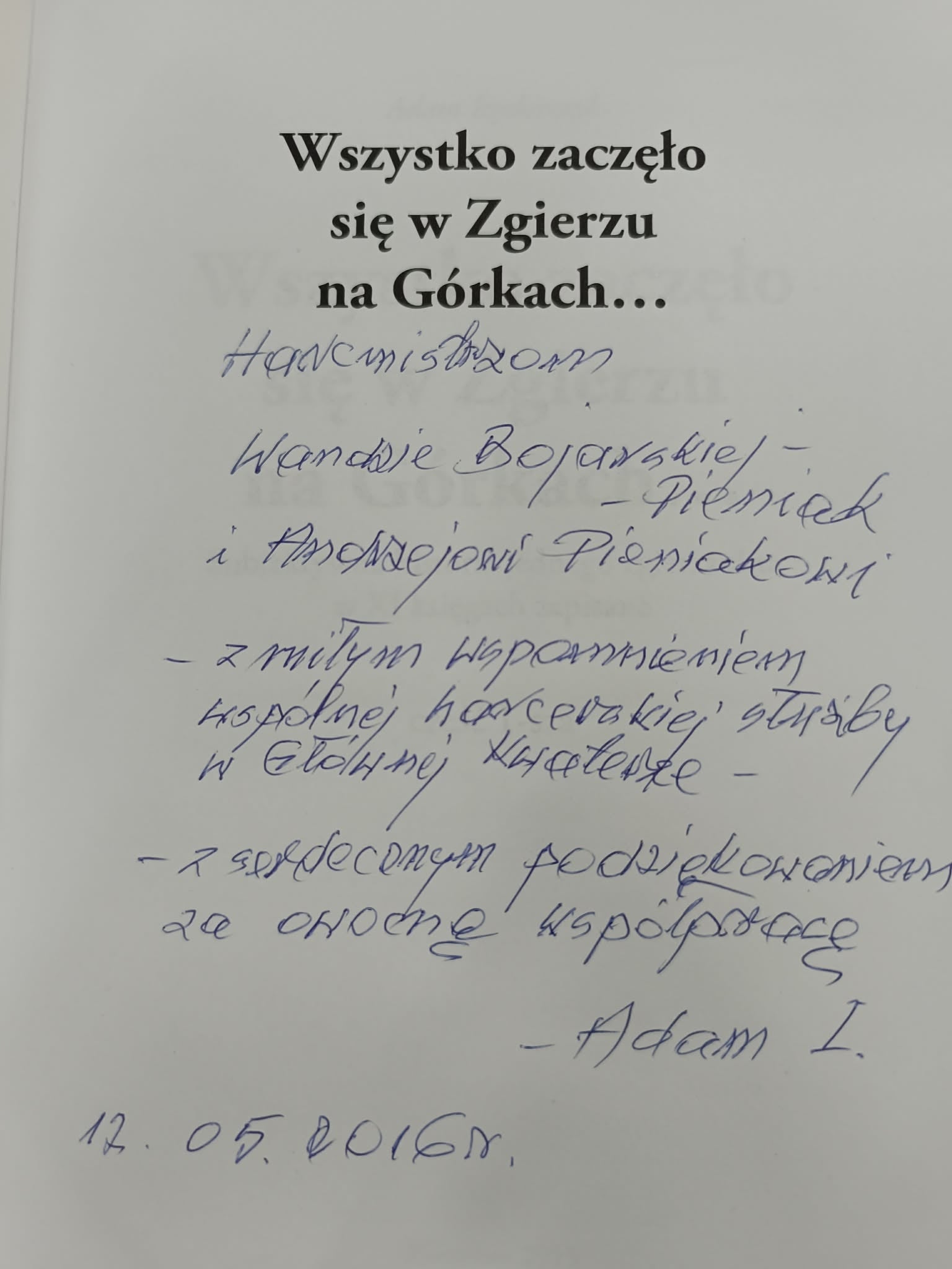 Wszystko zaczęło się w Zgierzu na górkach, A. Izydorczyk [dedykacja Autora]