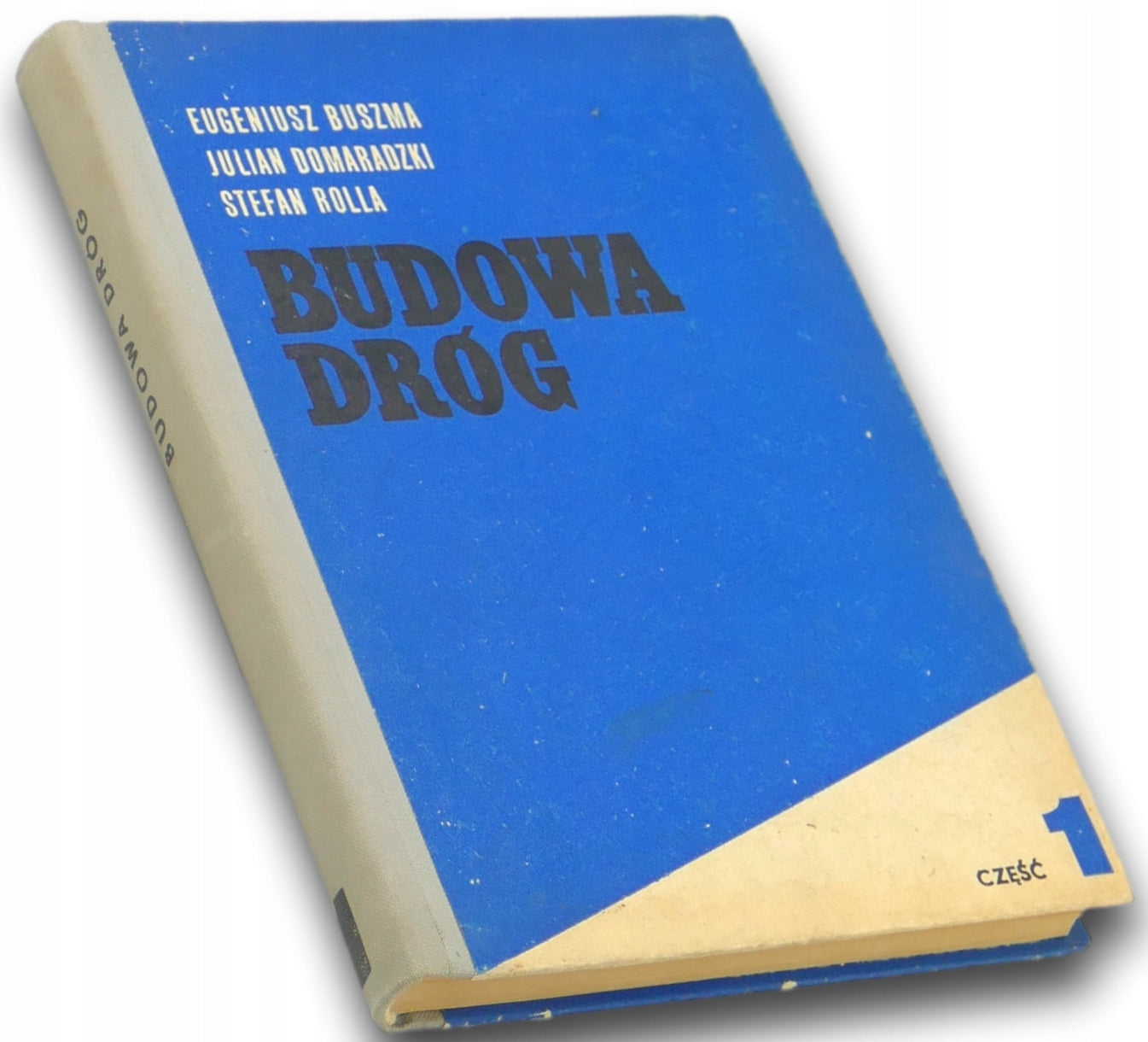 Budowa dróg T. 1, Eugeniusz Buszma, Julian Domaradzki, Stefan Rolla