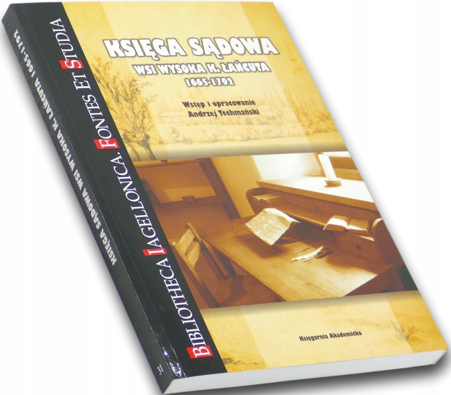 Księga sądowa wsi Wysoka k. Łańcuta 1665-1792 Andrzej Techmański
