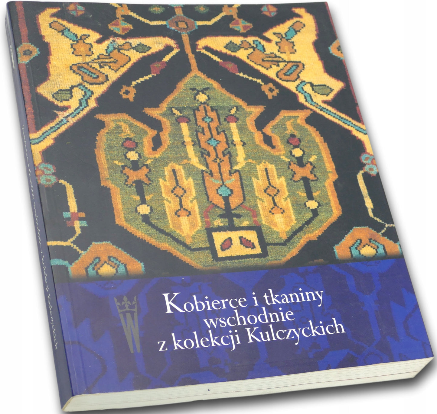 Kobierce i tkaniny wschodnie z kolekcji Kulczyckich, katalog wystawy 2006