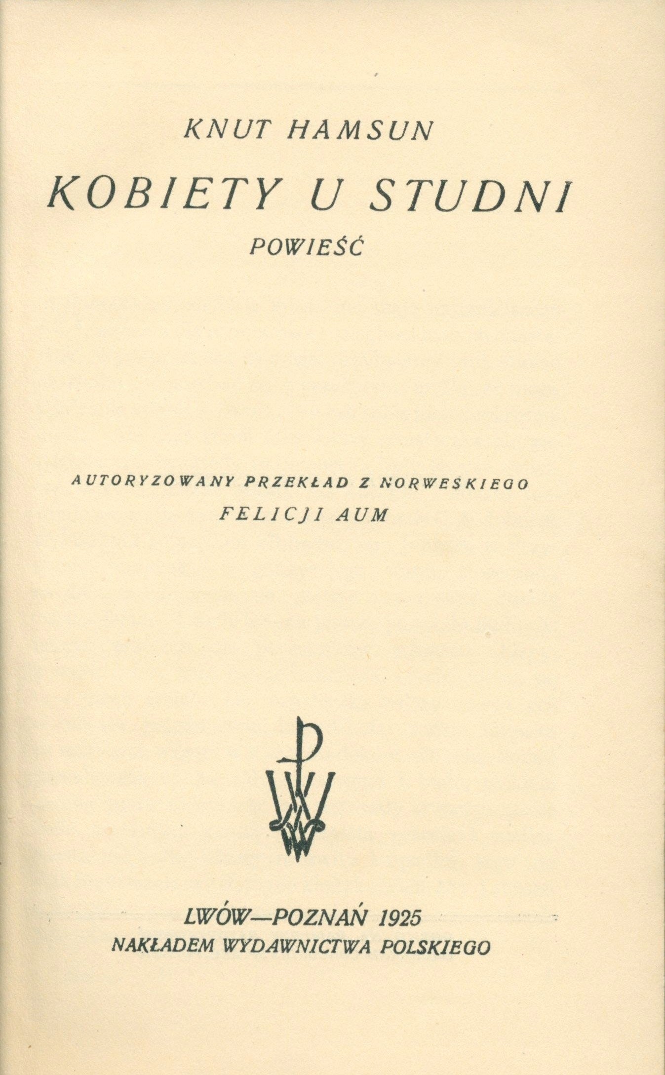 Kobiety u studni. Powieść Knut Hamsun [Lwów-Poznań 1925]
