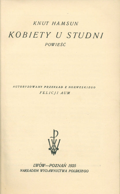 Kobiety u studni. Powieść Knut Hamsun [Lwów-Poznań 1925]