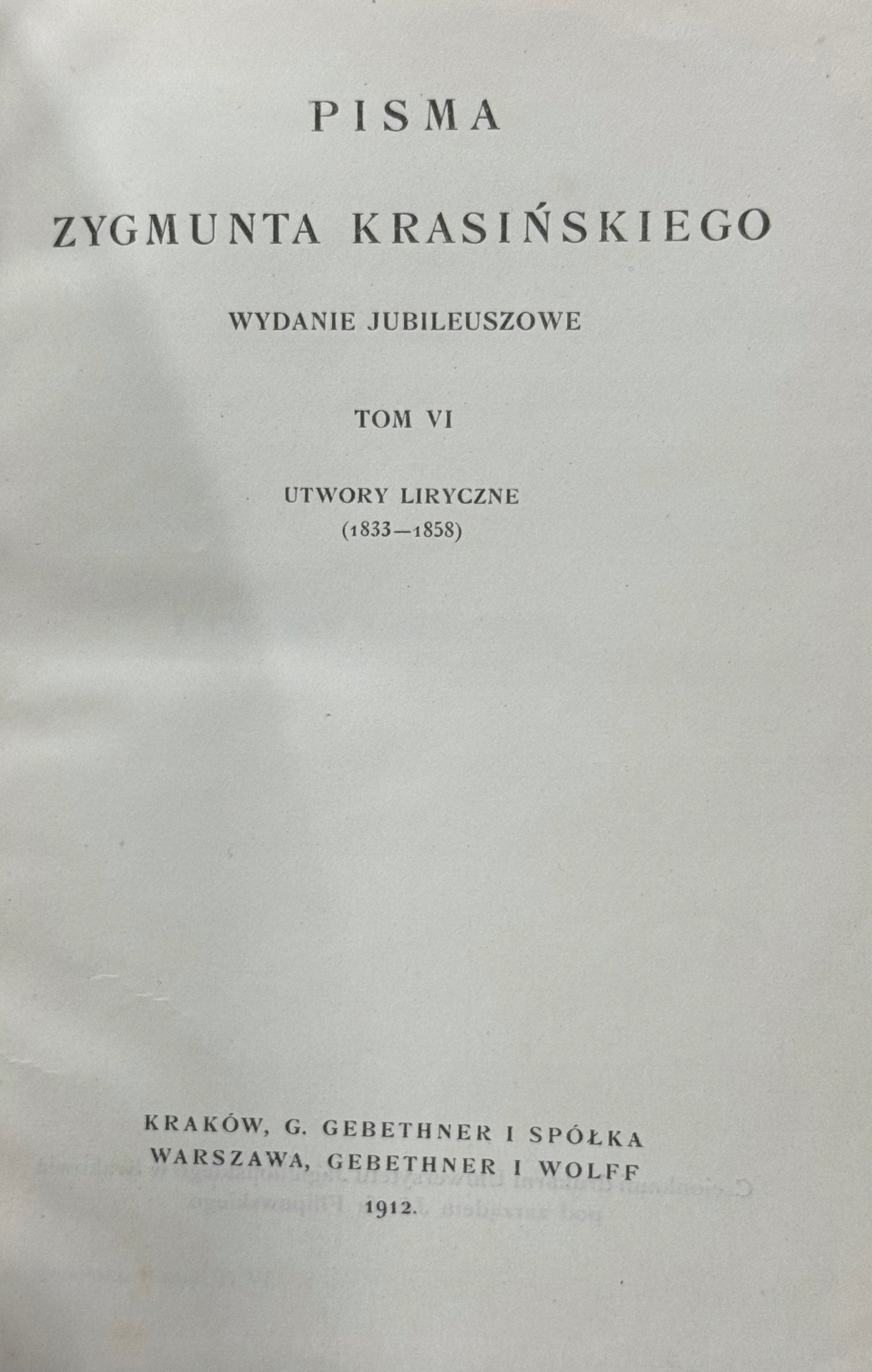 Pisma Zygmunta Krasińskiego Wydanie jubileuszowe (w 9 woluminach) [1912]