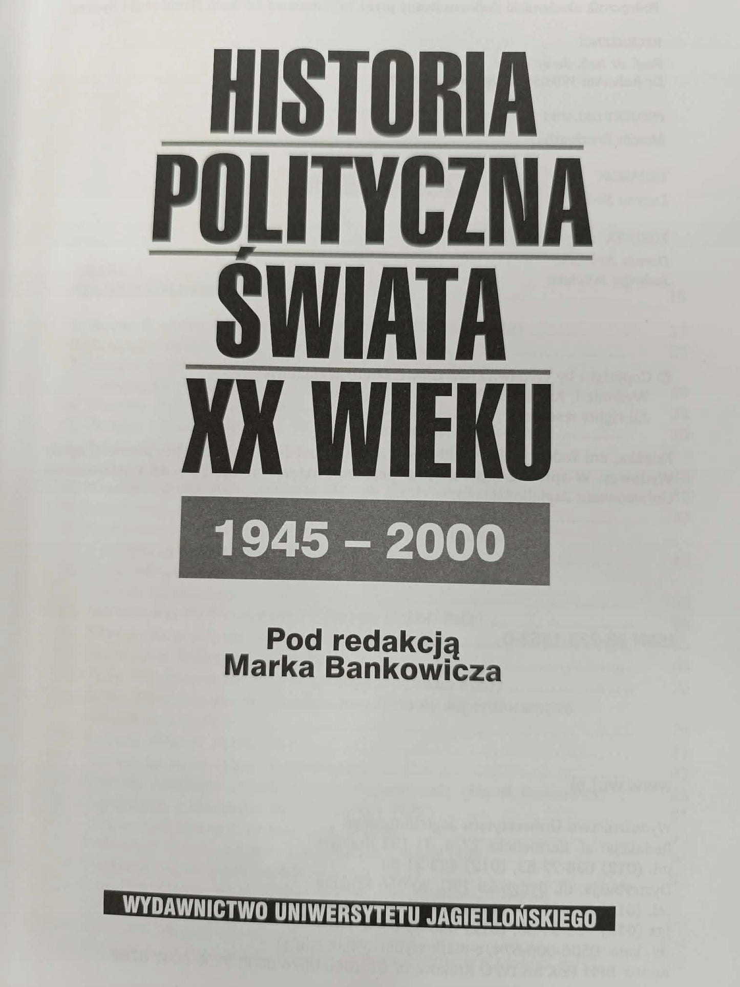 Historia polityczna świata XX wieku T. 2, 1945-2000 red. Bankowicz Marek