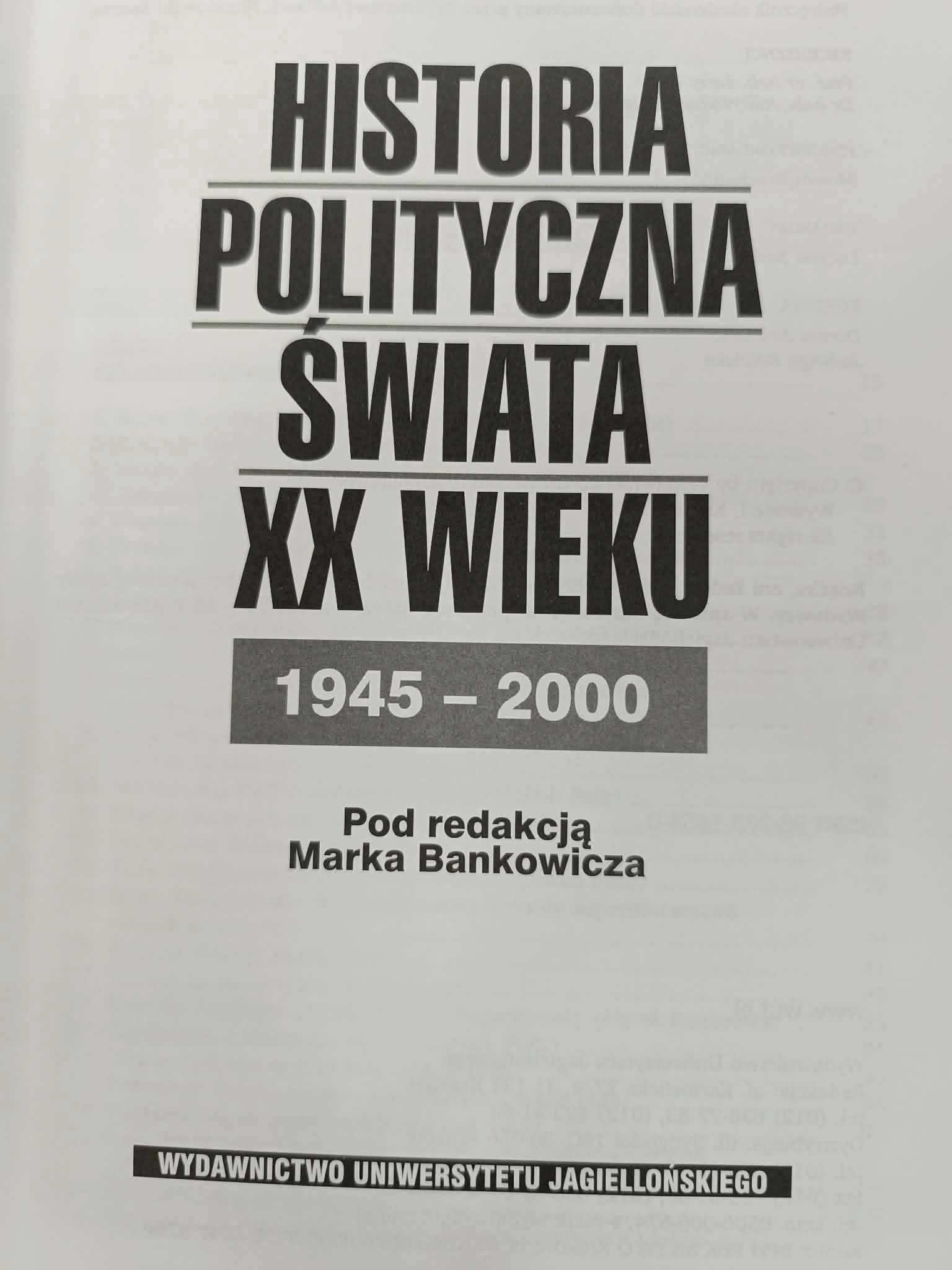 Historia polityczna świata XX wieku T. 2, 1945-2000 red. Bankowicz Marek