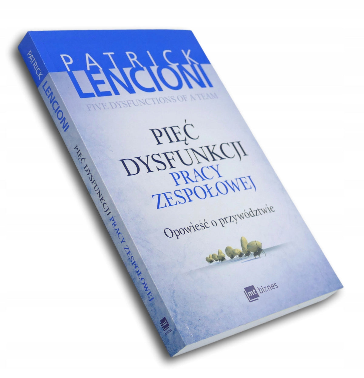 Patrick Lencioni Pięć dysfunkcji Pracy zespołowej