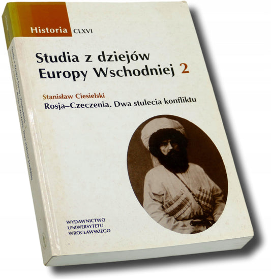 Studia dziejów Europy Wschodniej Tom 2 Rosja-Czeczenia Stanisław Ciesielski