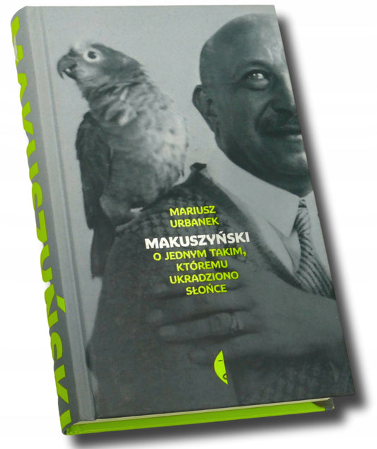 Makuszyński. O jednym takim, któremu ukradziono słońce Mariusz Urbanek