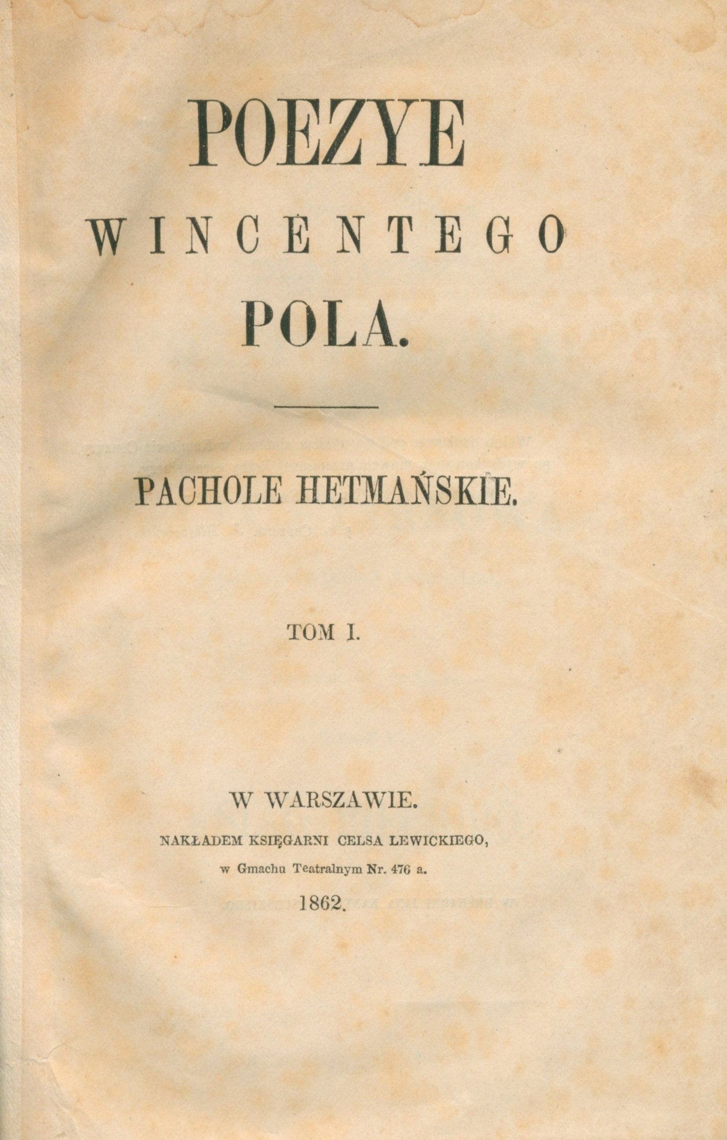 Poezye Wincentego Pola. Pachole hetmańskie [pierwodruk][opr Juliusz Kossak]