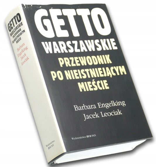 Getto warszawskie Barbara Engelking, Jacek Leociak