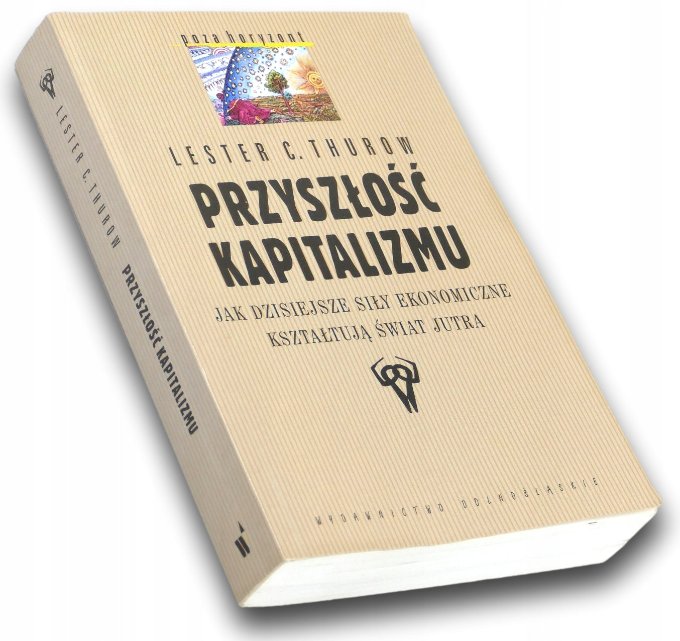 Przyszłość kapitalizmu Lester C. Thurow