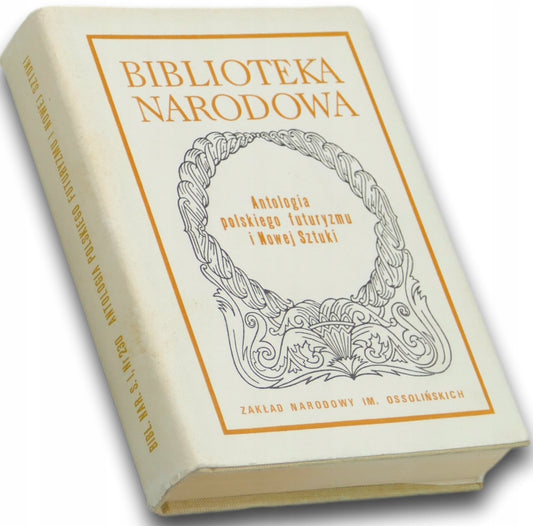 Antologia Polskiego Futuryzmu i Nowej Sztuki [Biblioteka Narodowa]