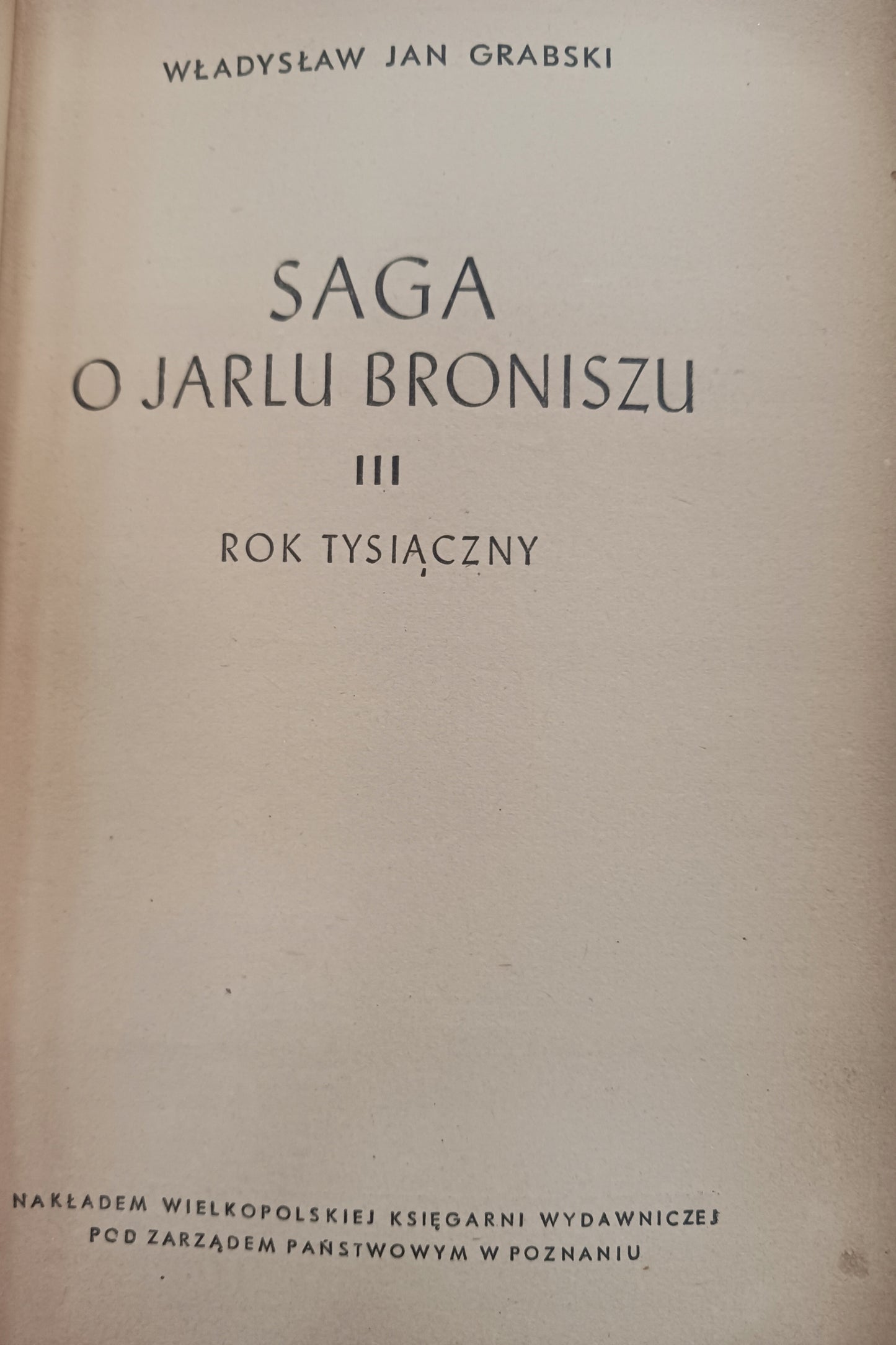 Saga o Jarlu Broniszu Tomy I-III Władysław Jan Grabski
