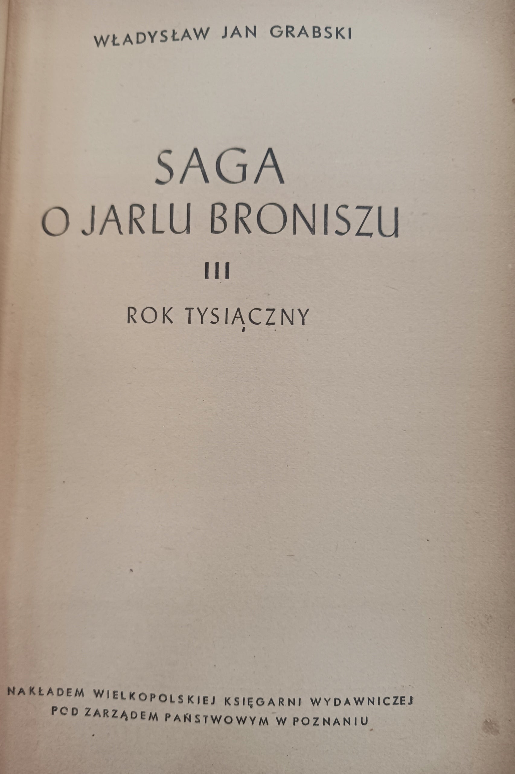 Saga o Jarlu Broniszu Tomy I-III Władysław Jan Grabski