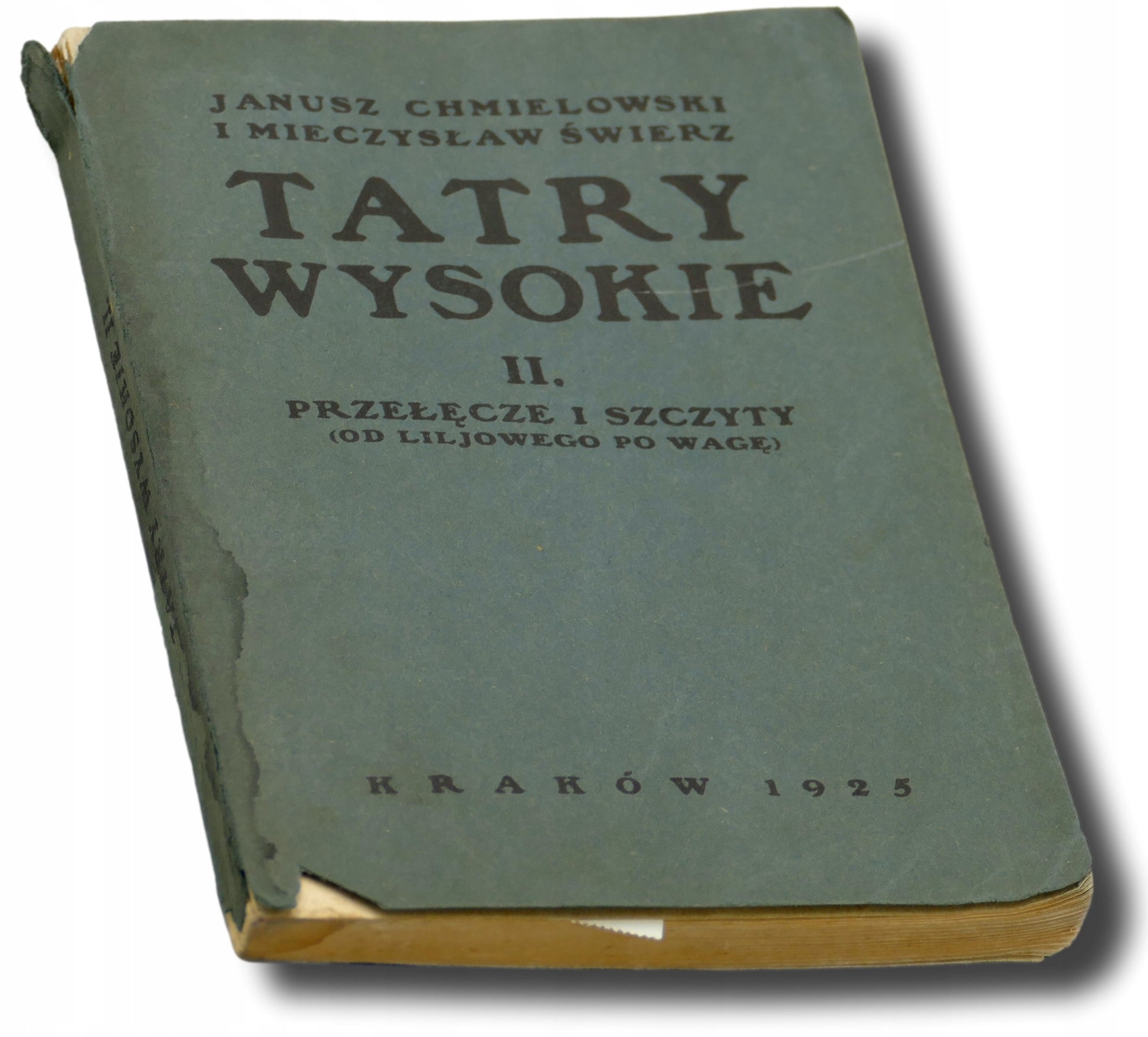 Tatry Wysokie II.Przełęcze i szczyty,J. Chmielowski M. Świerz [Kraków 1925]