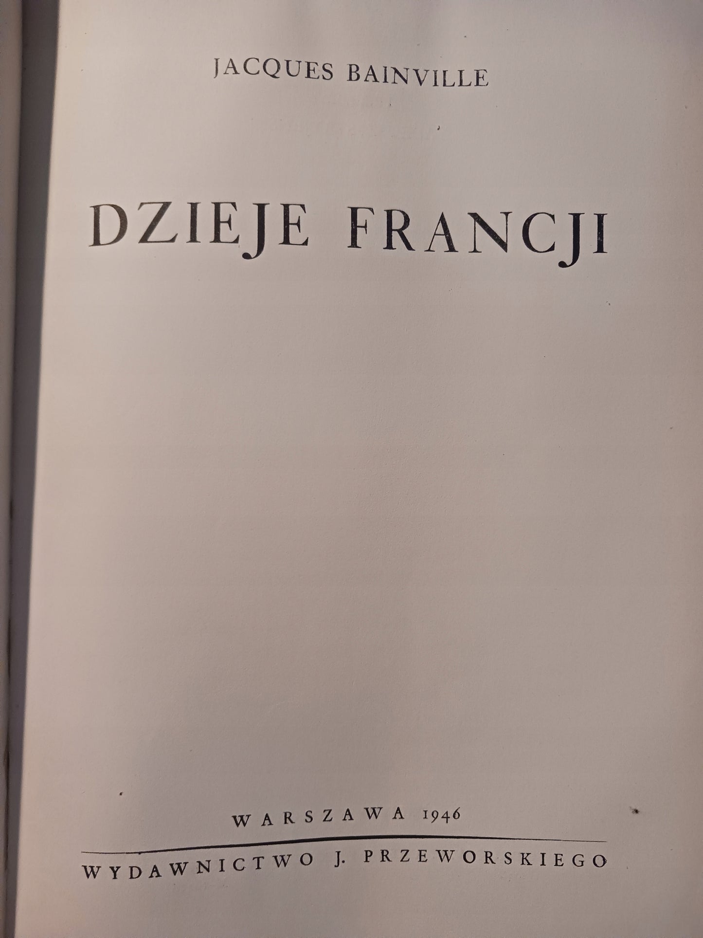 Dzieje Francji Jacques Bainville [Warszawa 1946]