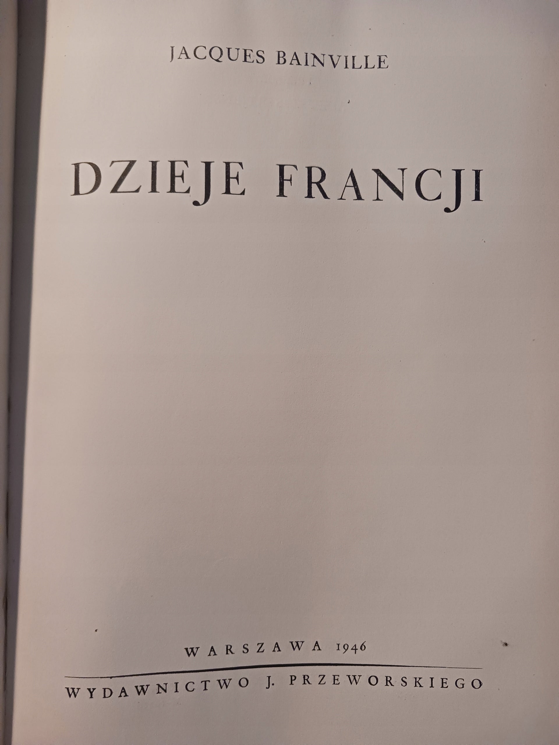 Dzieje Francji Jacques Bainville [Warszawa 1946]
