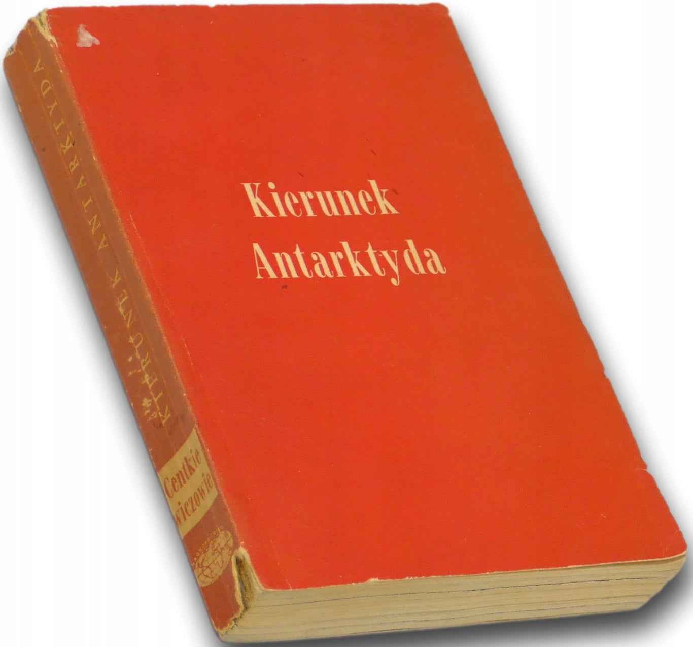 Kierunek Antarktyda -Alina i Czesław Centkiewiczowie [Dedykacja i autograf]