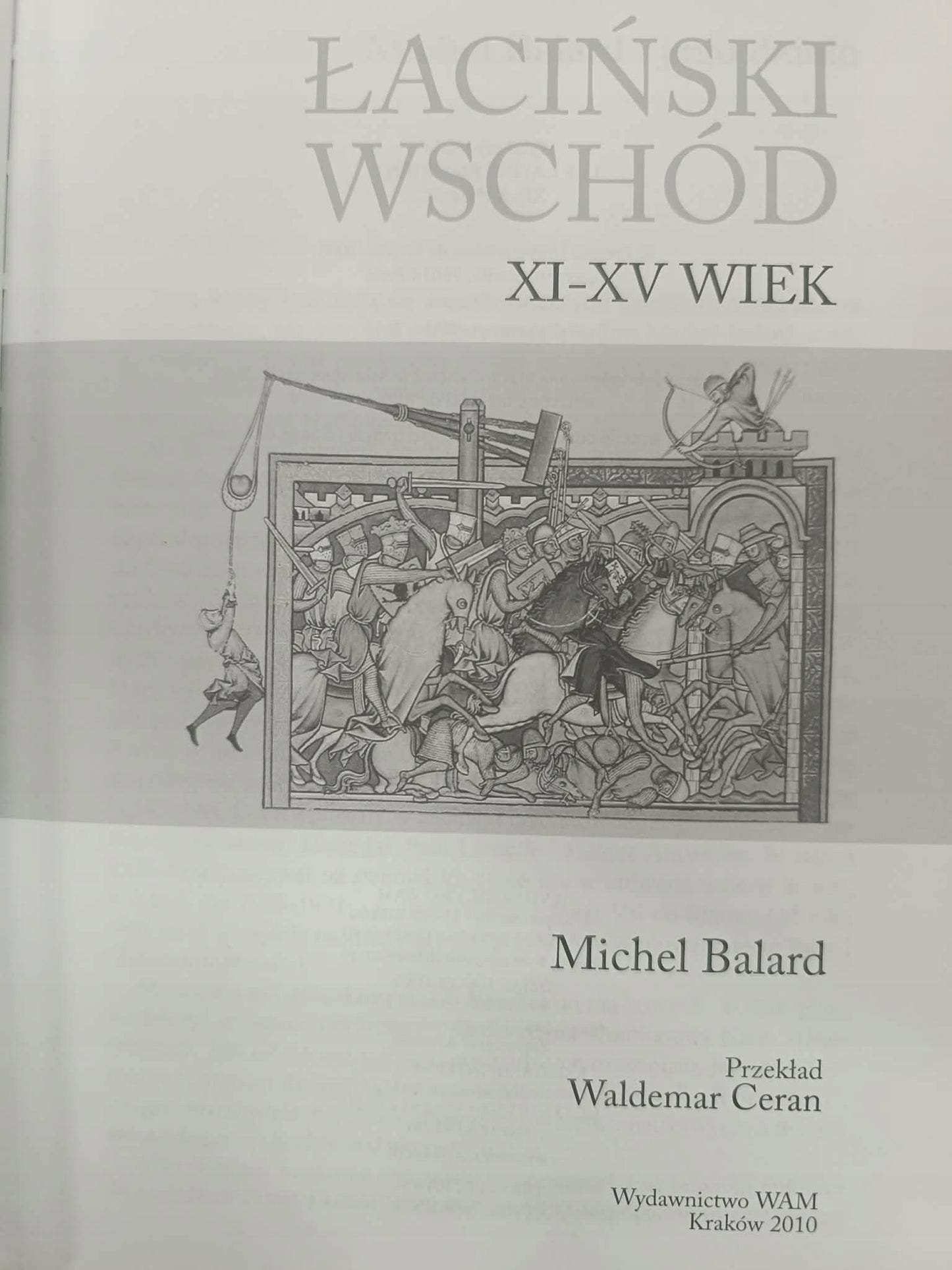 Łaciński Wschód XI-XV wiek, Michel Balard [WAM]