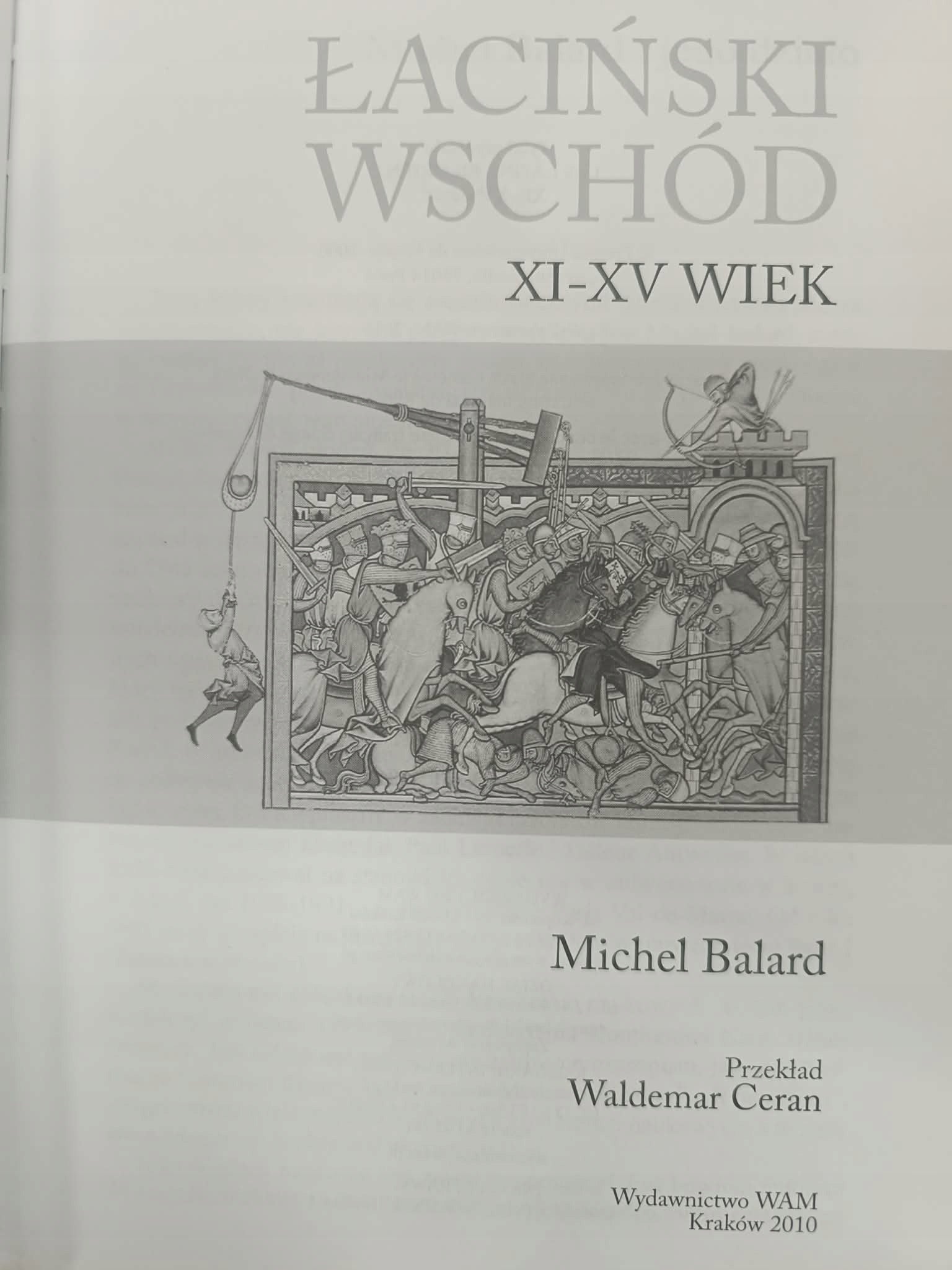 Łaciński Wschód XI-XV wiek, Michel Balard [WAM]