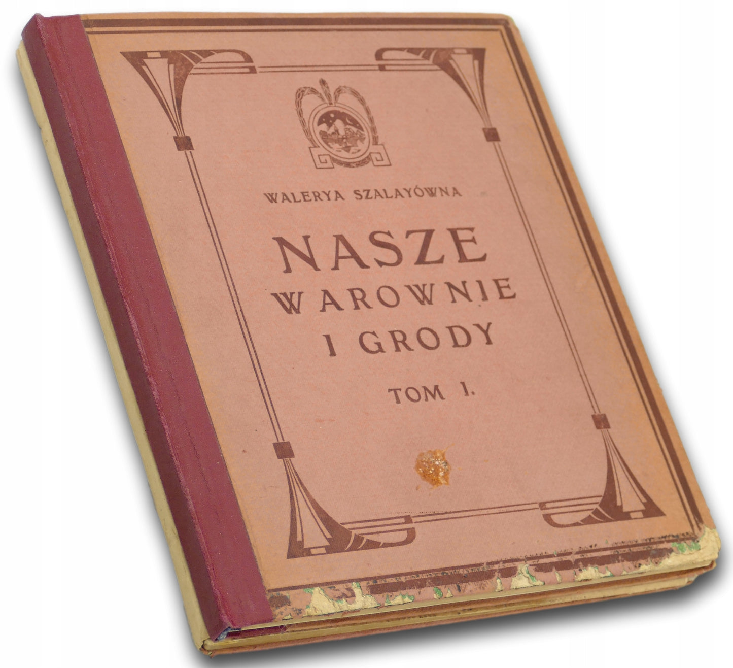 Nasze warownie i grody, T. I i II, Walerya Szalayówna, [oprawy wydawnicze]