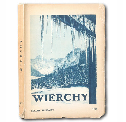 Wierchy. Rocznik poświęcony górom i góralszczyźnie, nr 16 [1938]