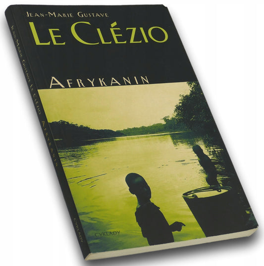 Afrykanin. Jean-Marie Gustave Le Clézio